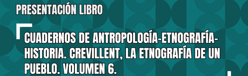 Cultura presenta la sexta edición de la revista ‘Crevillent, la etnografía de un pueblo. Cuadernos de Antropología, Etnografía e Historia’